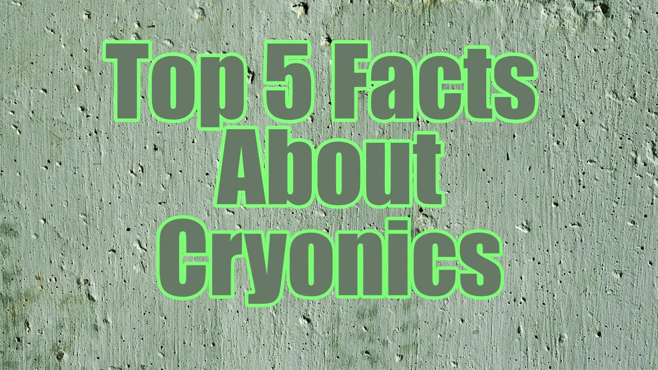 Top 5 Facts About Cryonics