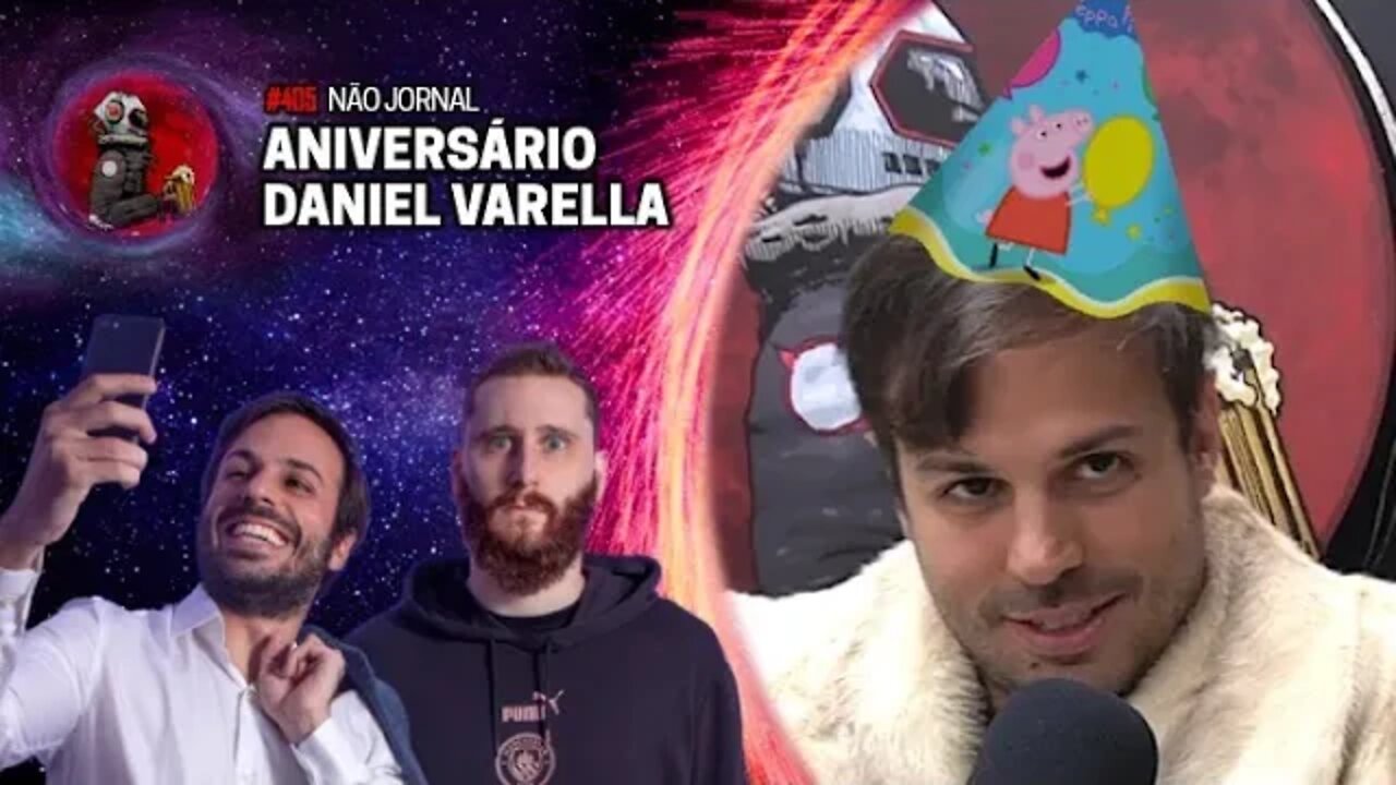 NÃO JORNAL: ESPECIAL ANIVERSÁRIO DANIEL VARELLA com Humberto e Varella | Planeta Podcast Ep.405