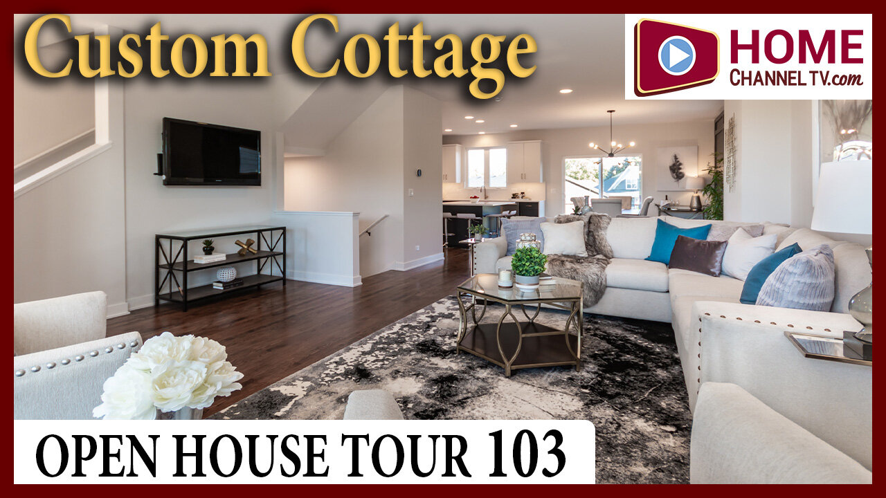 Open House Tour 103 - Custom Cottage Home Design at Stafford Place in Warrenville IL