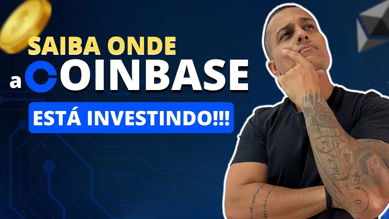 CONHEÇA 6 PROJETOS QUE A COINBASE VAI INVESTIR !!!