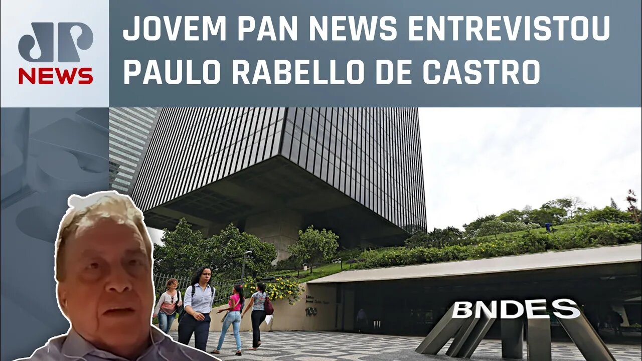 Ex-presidente do BNDES analisa as primeiras decisões da nova gestão do banco