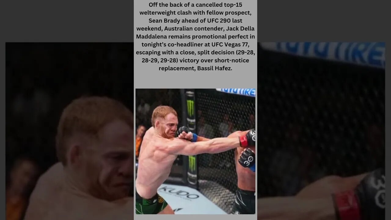 In a back-and-forth battle, Jack Della Maddalena wins a close decision over Bassil Hafez UFC Vegas77