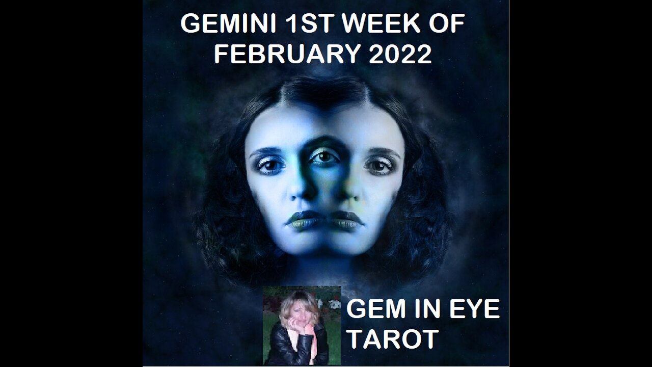 GEMINI FIRST WEEK OF FEBRUARY 2022