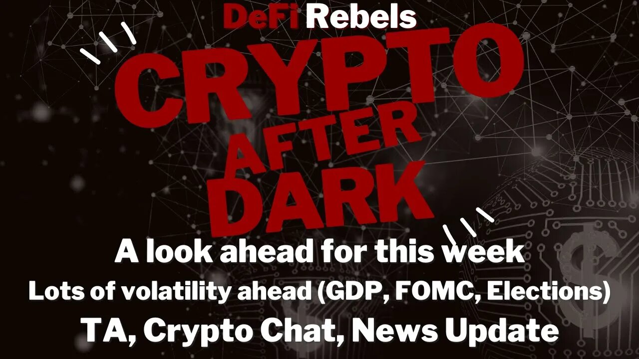 Crypto After Dark: Bumpy week ahead, Bitcoin TA, news and more