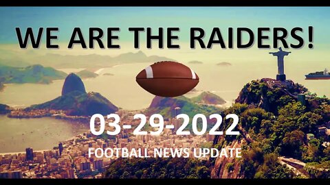 03 29 2022 RAIDERS NEWS