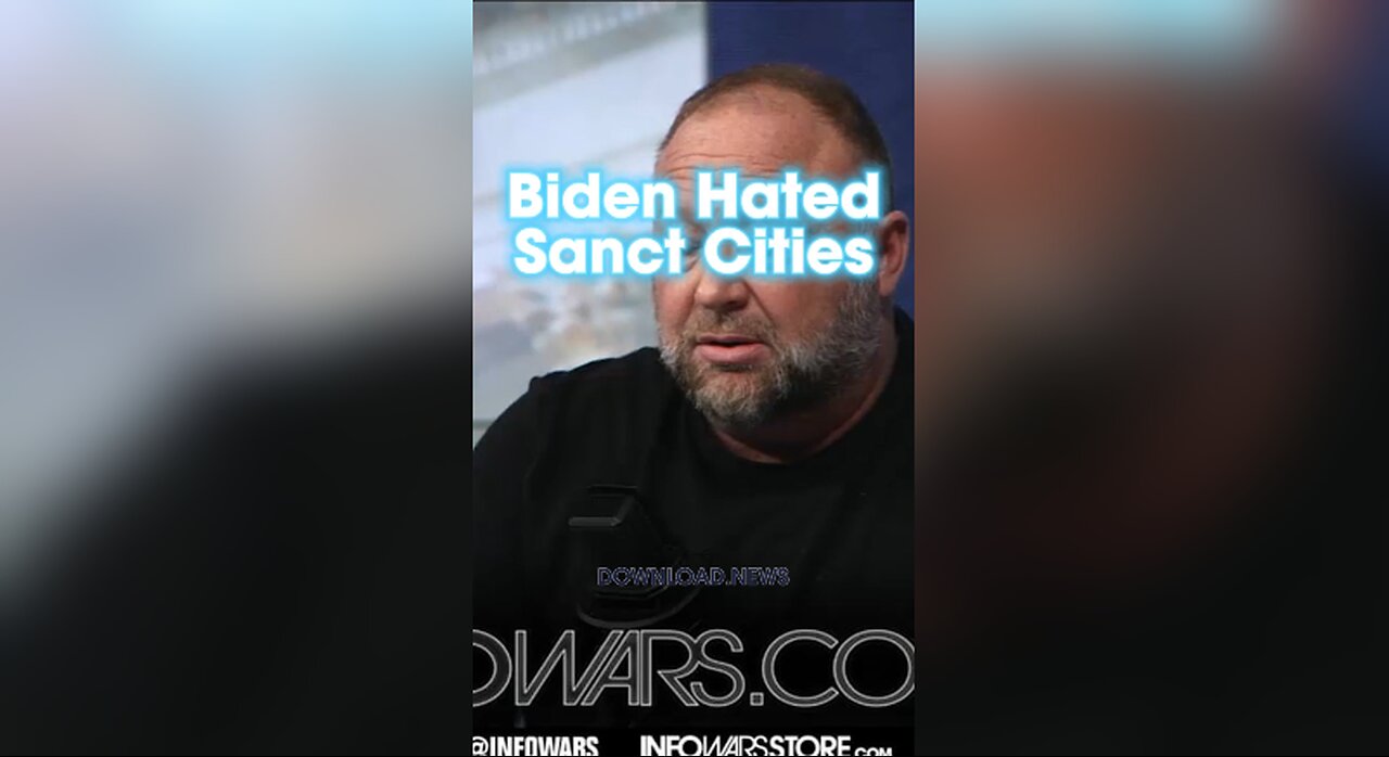 Alex Jones: Biden Called To Ban Sanctuary Cities in 2007, Now He Loves Them - 1/25/24