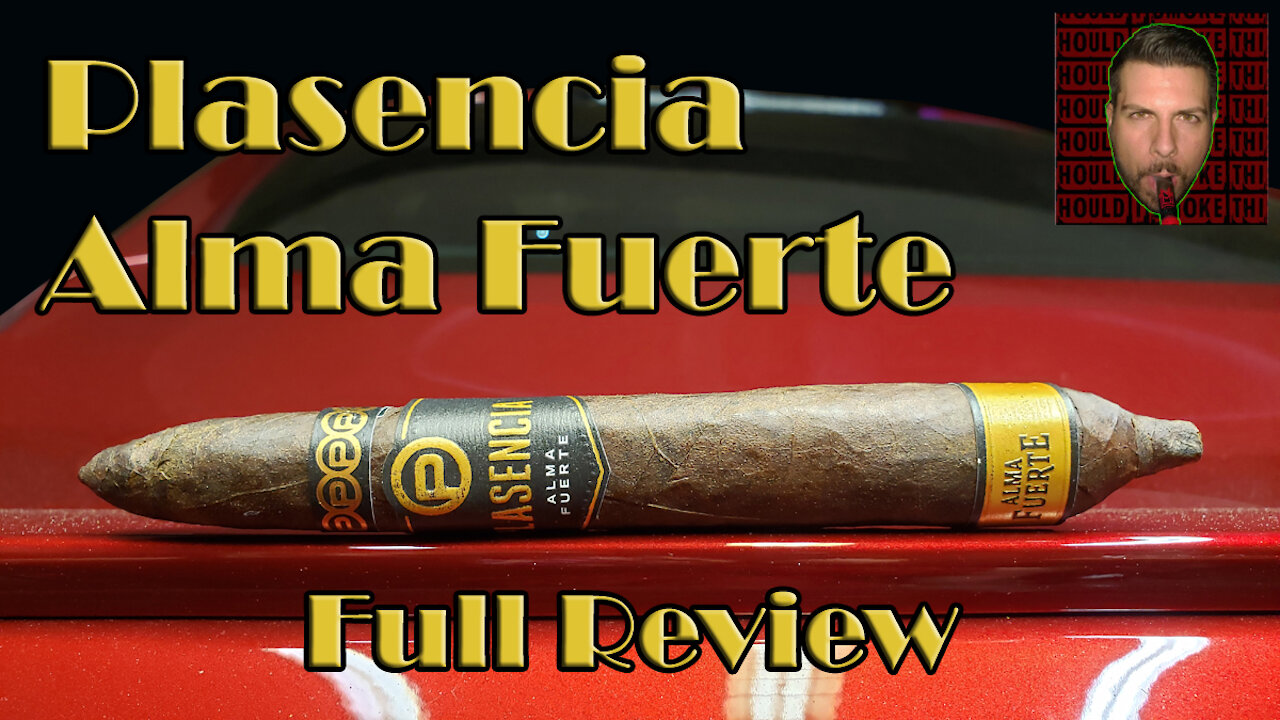 Plasencia Alma Fuerte (Full Review) - Should I Smoke This