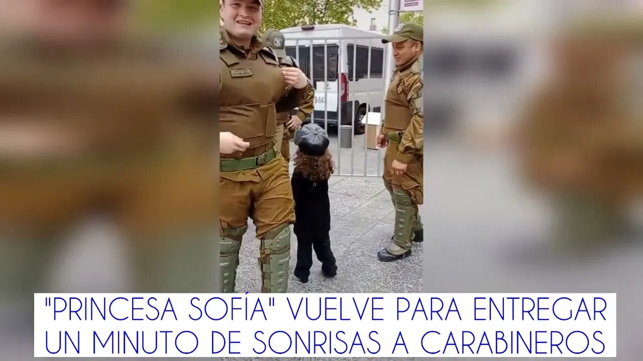 "Princesa Sofia", la niña que regala paz a Carabineros