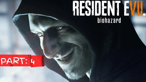 Resident Evil 7 Biohazard Walkthrough Part 4 No Commentary