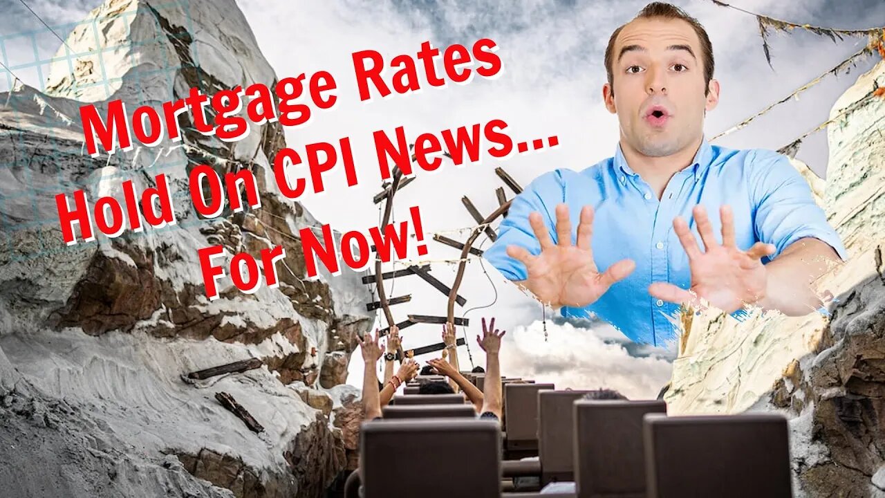 Mortgage Rates Hold on Consumer Price Index News...for Now!