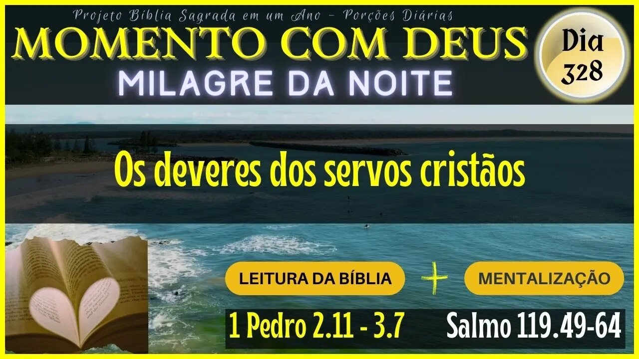 MOMENTO COM DEUS - LEITURA DIÁRIA DA BÍBLIA | MILAGRE DA NOITE - Dia 328/365 #biblia