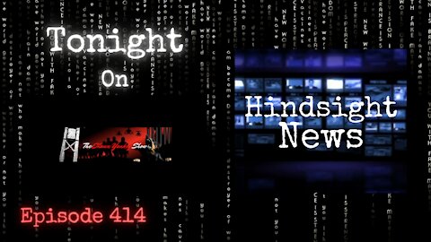 Hindsight News | The Shawn Yankey Show #414