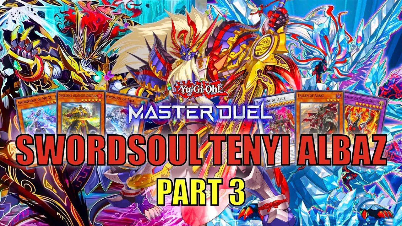 SWORDSOUL TENYI ALBAZ! MASTER DUEL GAMEPLAY | PART 3 | YU-GI-OH! MASTER DUEL! ▽