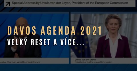 Davos Agenda 2021: Velký reset, Ursula von der Leyenová, Klaus Schwab - Kdo jsou skutečně MY?