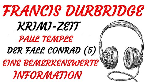 KRIMI Hörspiel - Francis Durbridge - Paul Temple - DER FALL CONRAD - Teil 5/6 (1959) - TEASER