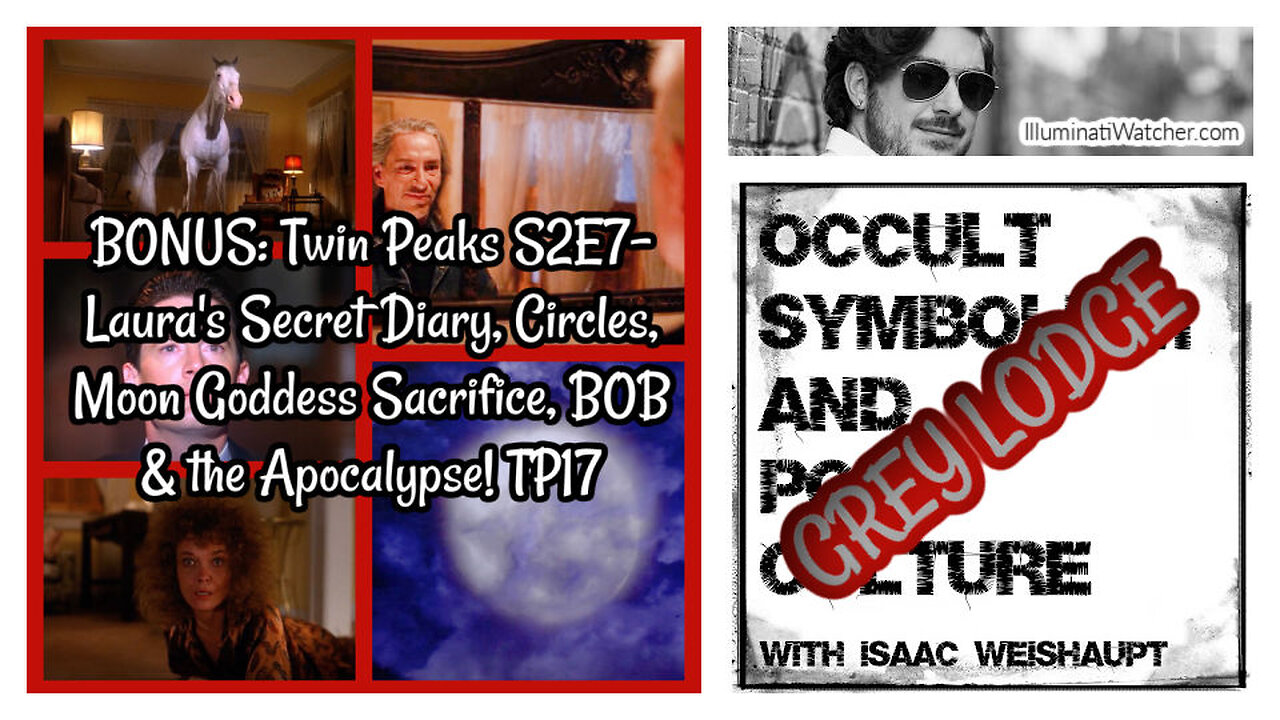 BONUS: Twin Peaks S2E7- Laura's Secret Diary, Circles, Moon Goddess Sacrifice, BOB & the Apocalypse! TP17