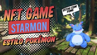 Starmon o NFT Game estilo Pokémon mais ambicioso