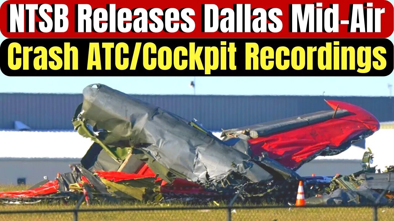 **Listen To The ATC/Cockpit Audio** - NTSB Releases November Dallas B-17 Mid-Air Crash ATC Audio.