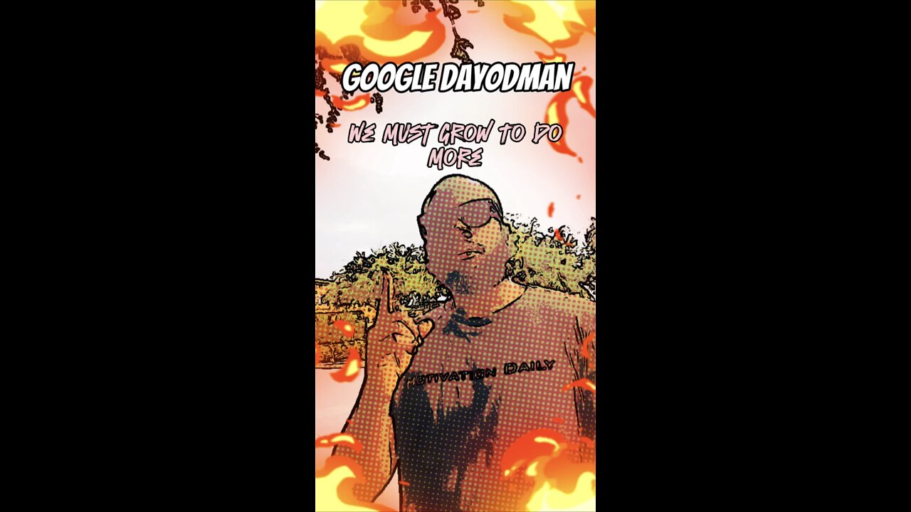We Must Grow #dayodman #more #doalot #eeyayyahh #motivation
