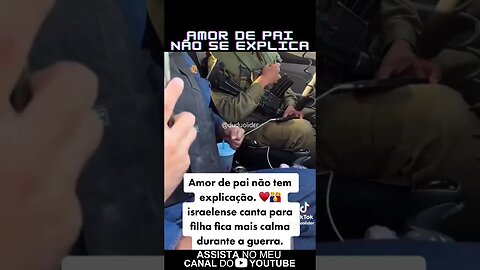 Amor de Pai não tem explicação 🇮🇱