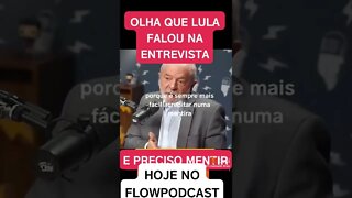 Lula admite mentir e diz é preciso mentir