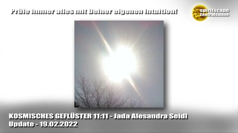 KOSMISCHES GEFLÜSTER 11:11 - 19.02.2022