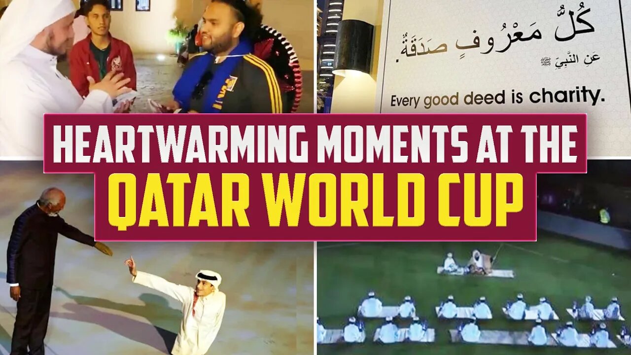 HEARTWARMING MOMENTS AT THE QATAR WORLD CUP