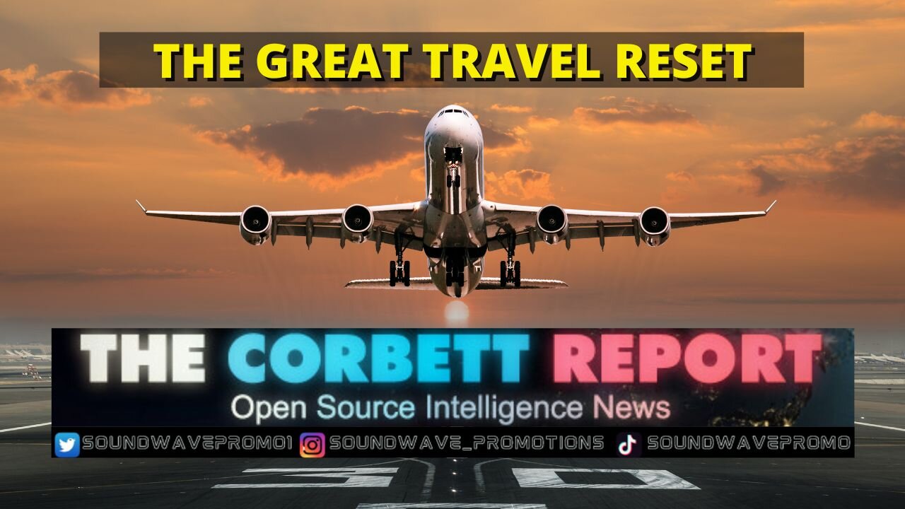 Corbett Report The Great Travel Reset