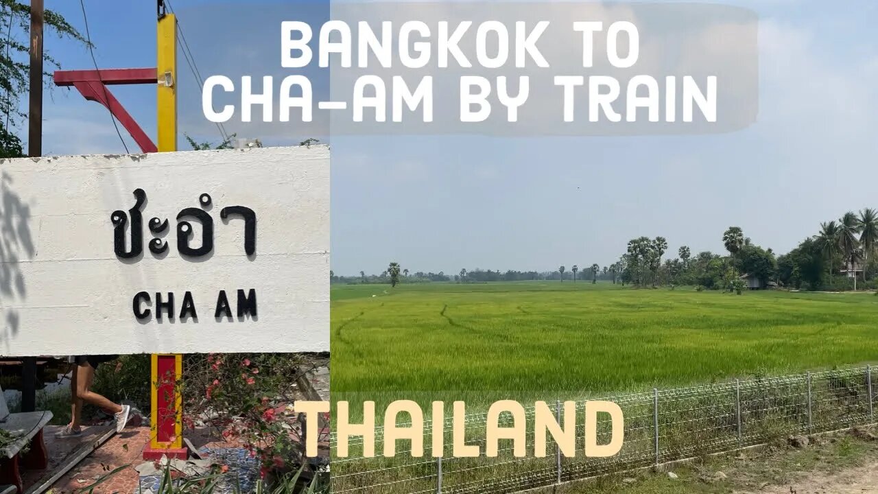 Bangkok to Cha-am by Train