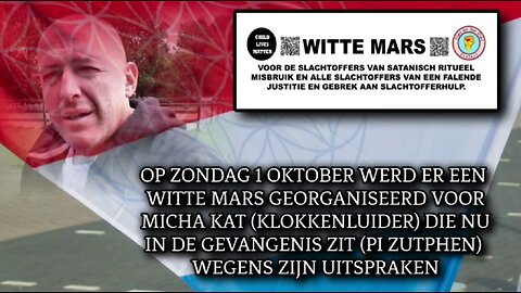OP ZONDAG 1 OKTOBER 2023 WERD ER EEN WITTE MARS GEORGANISEERD VOOR MICHA KAT (ONDERZOEKSJOURNALIST/KLOKKENLUIDER) DIE NOG STEEDS IN DE GEVANGENIS ZIT (PI ZUTPHEN) WEGENS ZIJN UITSPRAKEN!