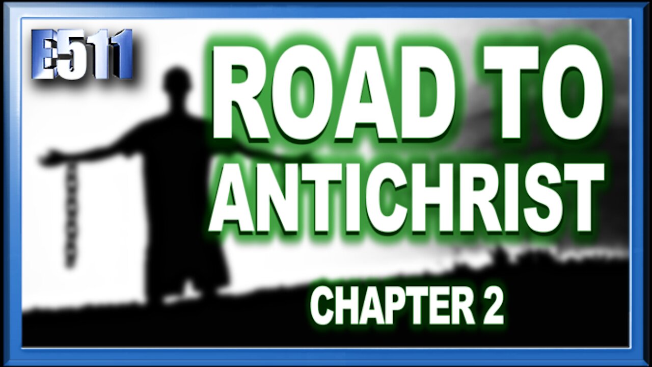 ROAD TO ANTICHRIST | Chapter 2: The Real Agenda