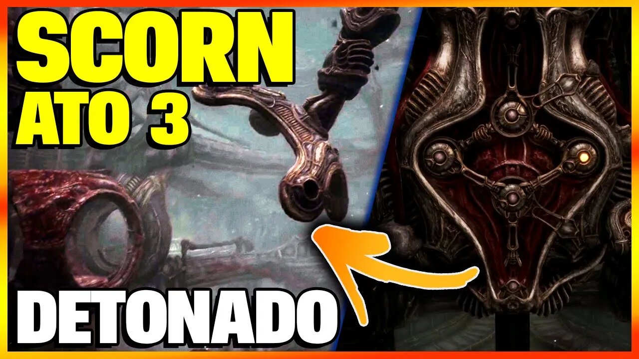 SCORN DETONADO ATO 3 COMPLETO | SCORN GAMEPLAY