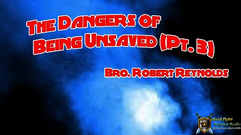 The Dangers Of Being Unsaved (Pt. 3) AFMIGB Ep. 28