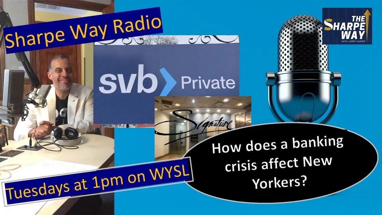 SWR: How does a banking crisis affect New Yorkers? WYSL Radio at 1pm.