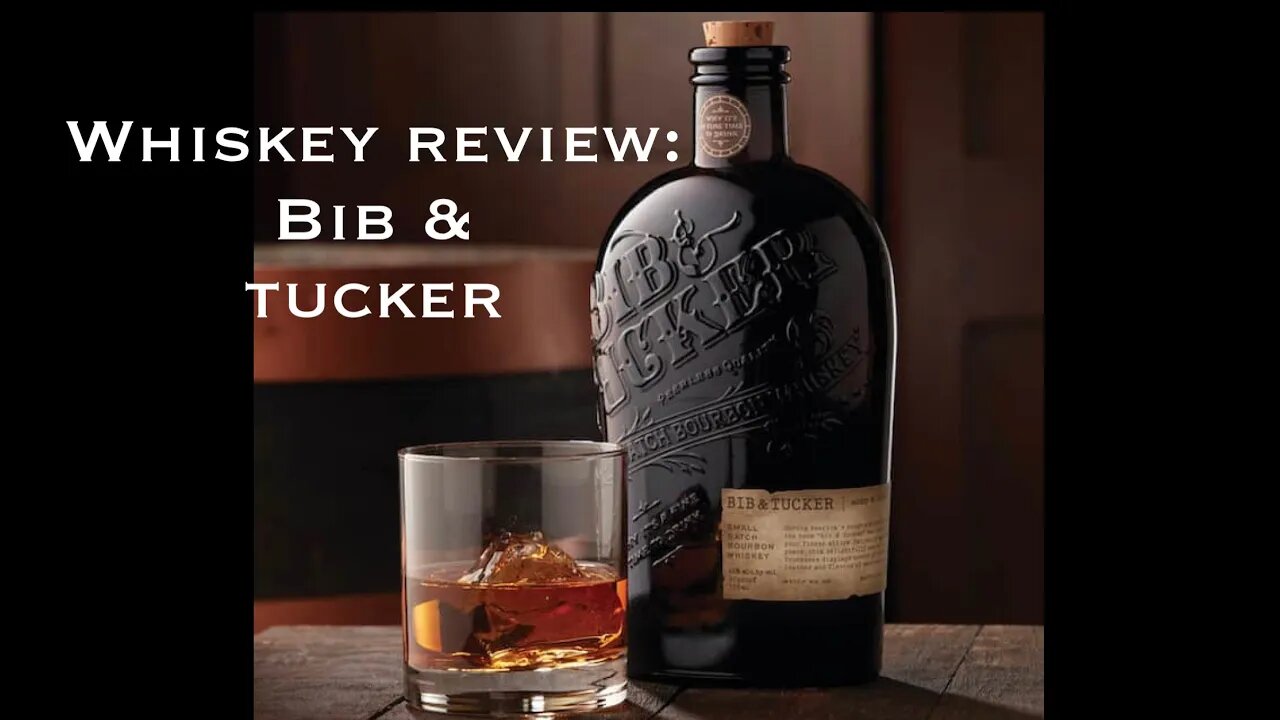 Whiskey Review: Bib and Tucker