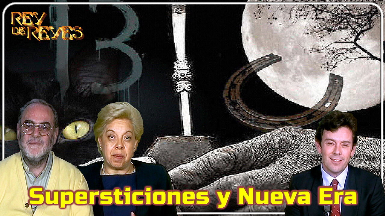 Supersticiones y Nueva Era - Rey de Reyes