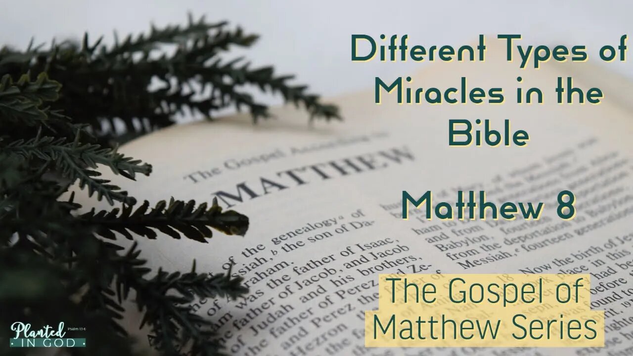 Did Jesus Do Different Types of Miracles? | Matthew 8