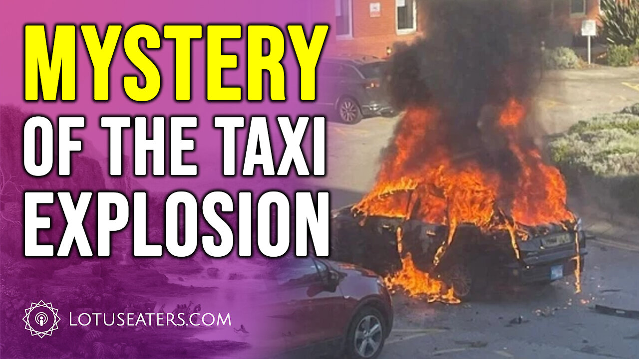 Mysterious case of the exploding taxi