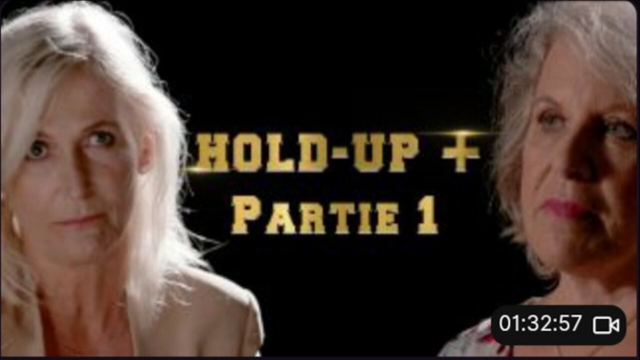 HOLD UP + partie 1