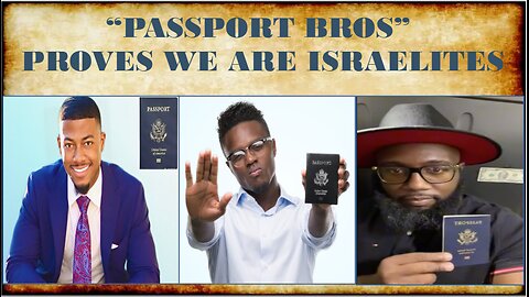 PASSPORT BROS PROVE WE ARE THE ISRAELITES!
