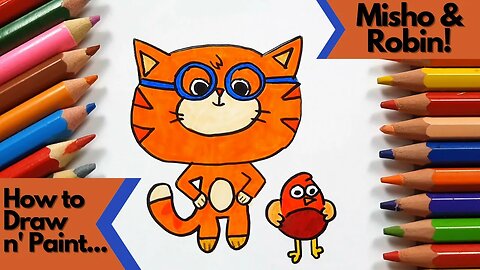 How to draw and paint Misho & Robin in a fun and easy way