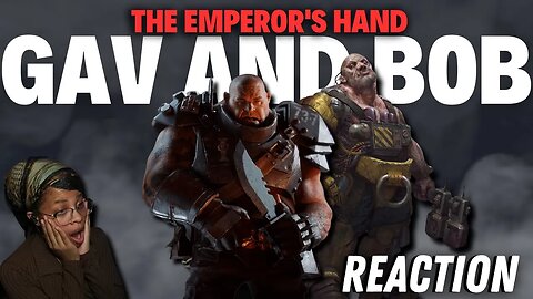 HEAVY HITTER GAV!!! "GAV AND BOB 4: THE EMPEROR'S HAND " | REACTION | WARHAMMER 40K