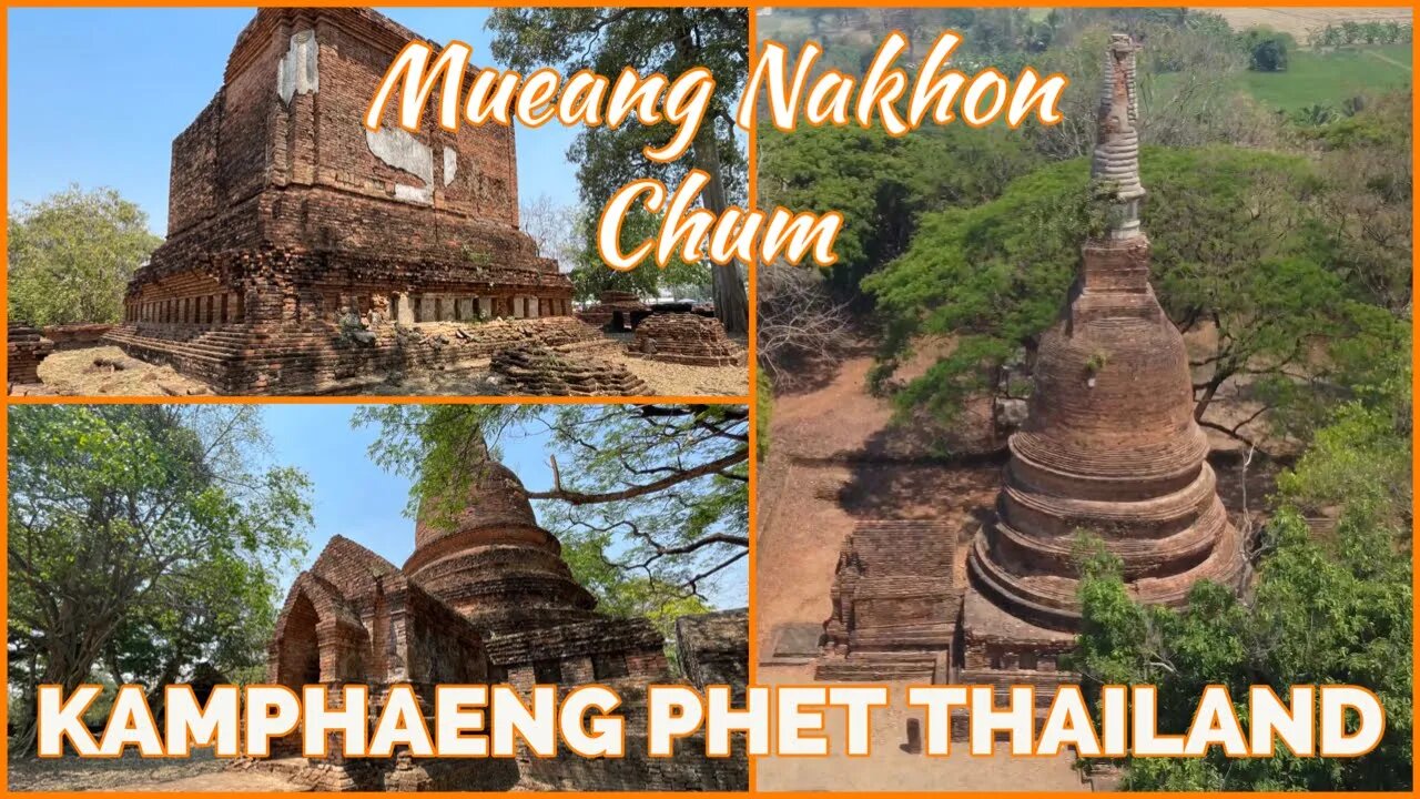 Nakhon Chum Area Of Kampaeng Phet - 5 Temple Ruins With Drone Footage - Thailand 2023