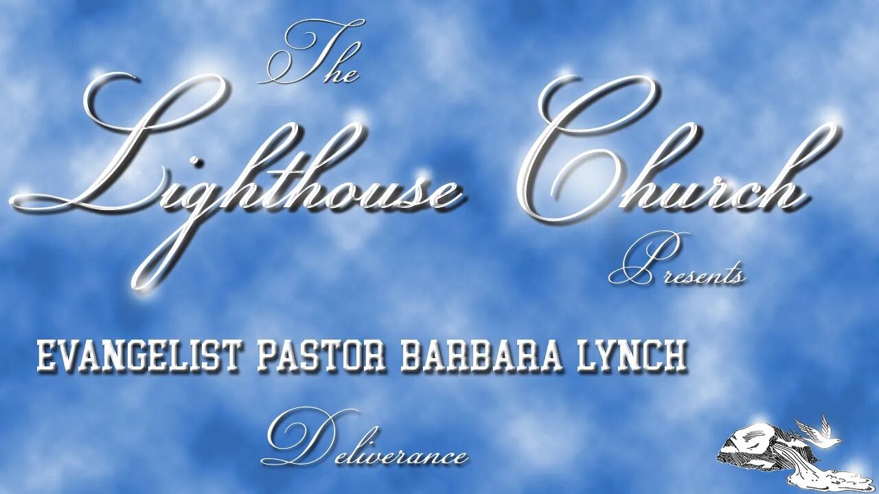 Deliverance - Evangelist Barbara Lynch