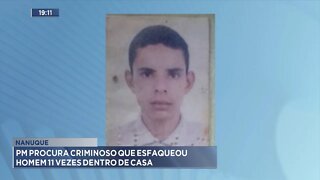 Nanuque: PM procura criminoso que esfaqueou Homem 11 vezes dentro de Casa.