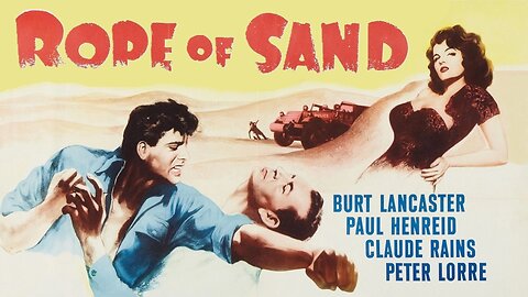 Rope of Sand (1949) Burt Lancaster, Paul Henreid, Claude Rains