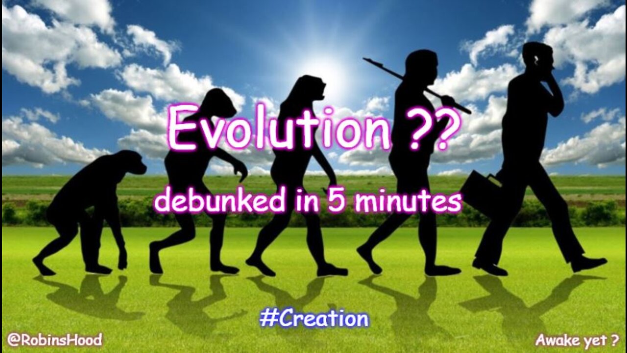 EVOLUTION - Debunked in five minutes