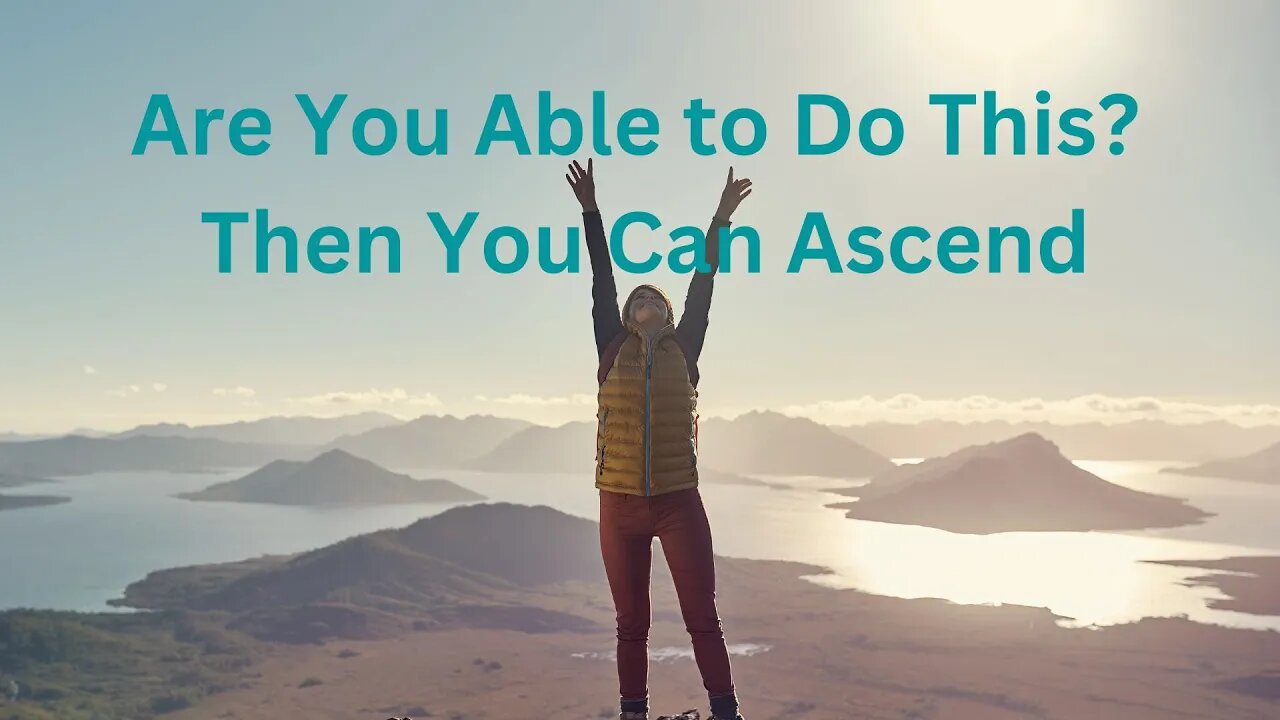 Are You Able to Do This? Then You Can Ascend ∞The 9D Arcturian Council, by Daniel Scranton 10-17-22