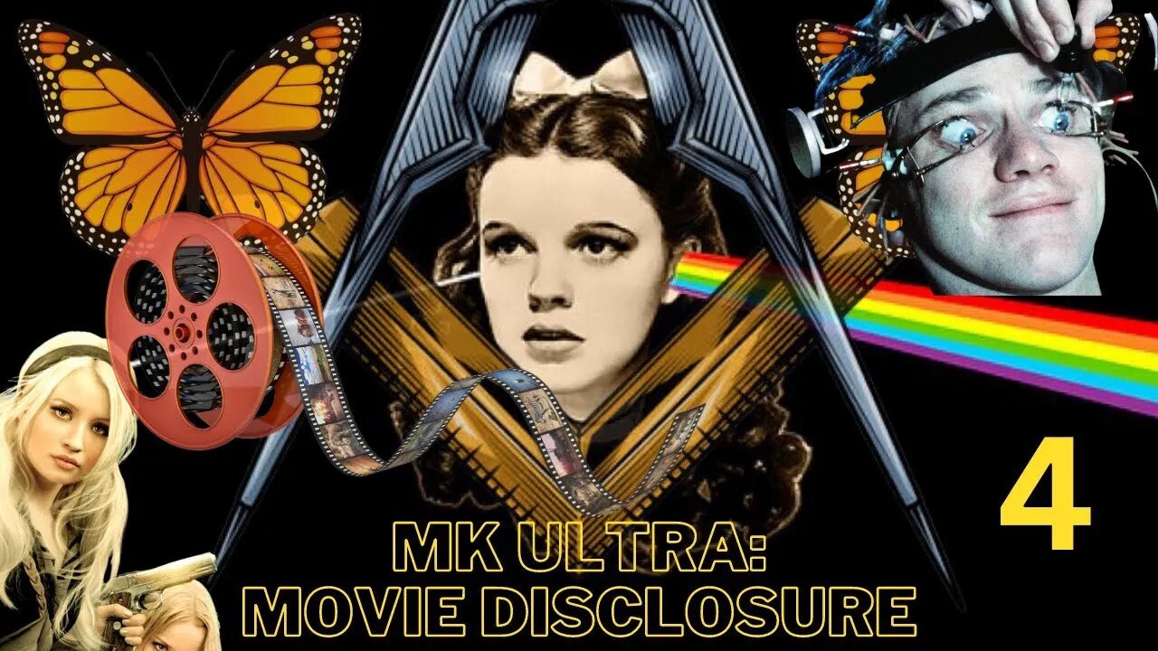 MK Ultra - Movie Disclosure - Part 4