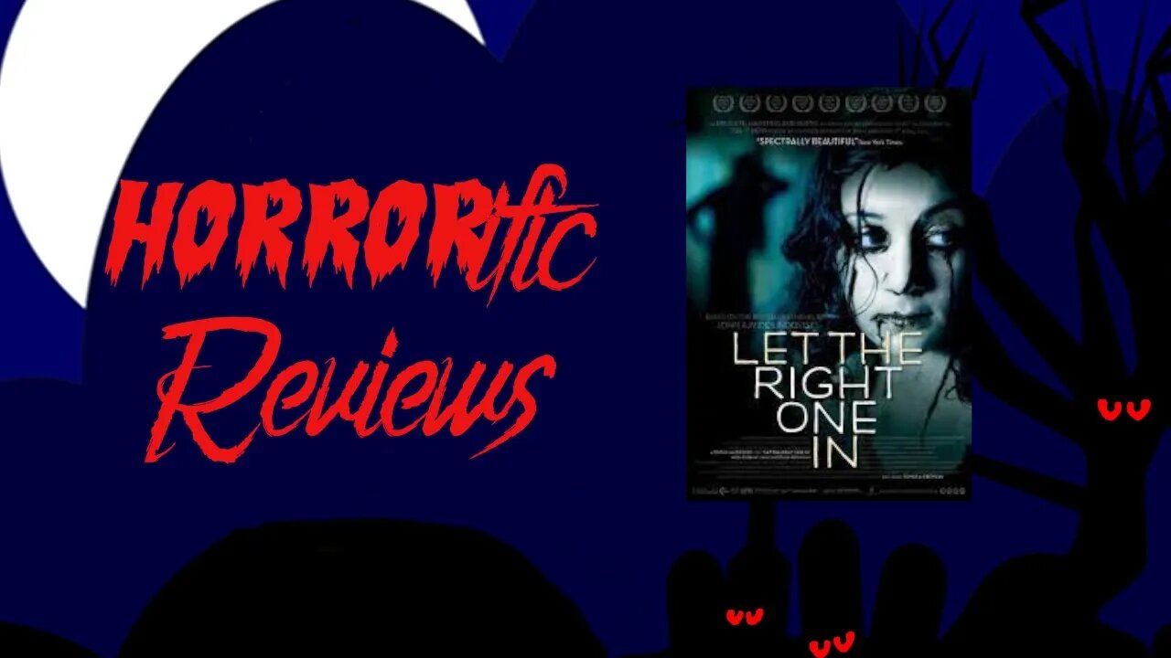 HORRORific Reviews - Let the Right One In